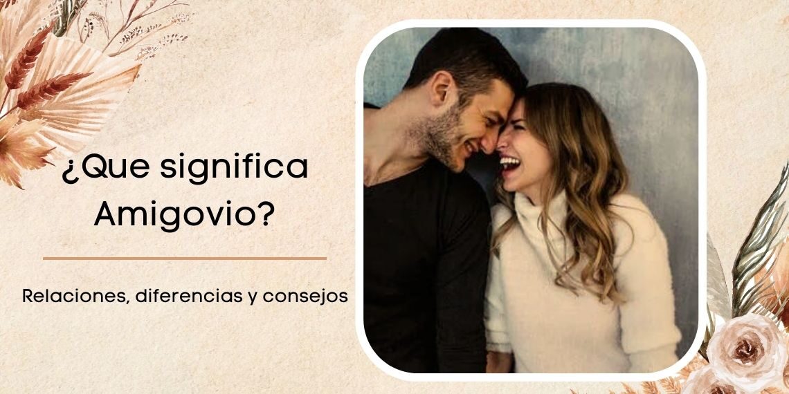 Que es un Amigovio