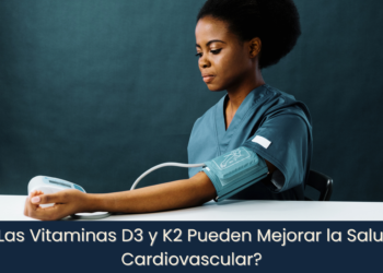 ¿Las Vitaminas D3 y K2 Pueden Mejorar la Salud Cardiovascular?