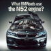 ¿Qué BMW llevan el motor n52?